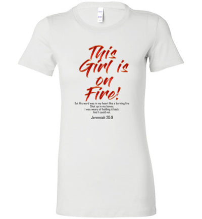 This Girl is on Fire - Women's Tee