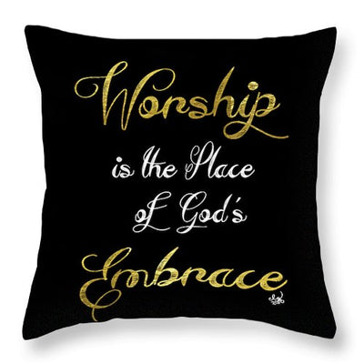 Worship Is The Place Of God's Embrace 2 - Throw Pillow